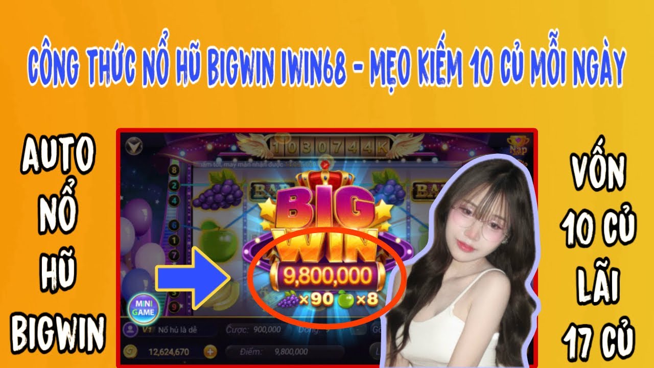 Iwin - Iwin68 | Game nổ hũ iwin | Công thức nổ hũ với iwin siêu hiệu quả - Mẹo luôn lãi với vốn nhỏ