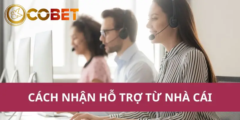 Liên hệ support COBET - Giải đáp thắc mắc nhanh chóng hiệu quả